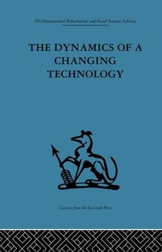 Бумажная книга «The Dynamics of a Changing Technology: A case study in textile manufacturing» - фото №1