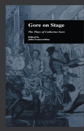 Паперова книга «Gore On Stage: The Plays of Catherine Gore» - фото №1
