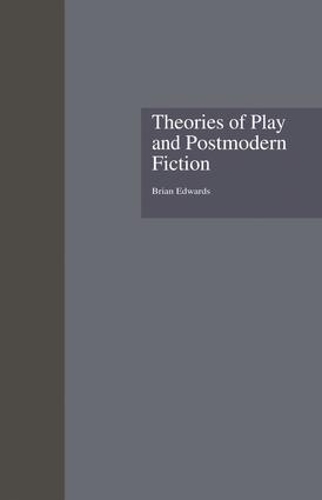 Бумажная книга «Theories of Play and Postmodern Fiction», автор Брайан Эдвардс - фото №1