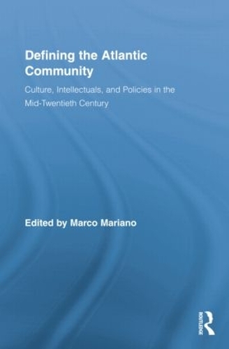 Бумажная книга «Defining the Atlantic Community: Culture, Intellectuals, and Policies in the Mid-Twentieth Century» - фото №1