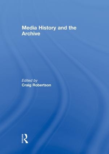Паперова книга «Media History and the Archive» - фото №1