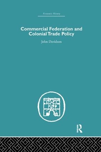 Паперова книга «Commercial Federation & Colonial Trade Policy», автор Джон Девідсон - фото №1