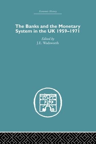 Бумажная книга «The Banks and the Monetary System in the UK, 1959-1971» - фото №1