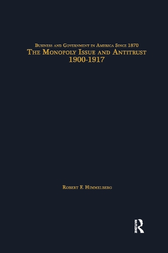 Бумажная книга «The Monopoly Issue and Antitrust, 1900-1917» - фото №1