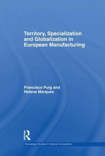 Бумажная книга «Territory, specialization and globalization in European Manufacturing», авторов Франсиско Пуиг, Хелена Маркес - фото №1