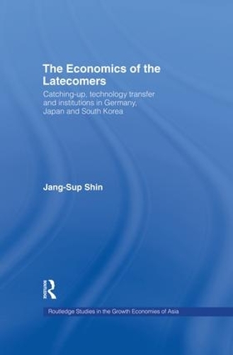 Бумажная книга «The Economics of the Latecomers: Catching-Up, Technology Transfer and Institutions in Germany, Japan and South Korea», автор Чан Суп Шин - фото №1
