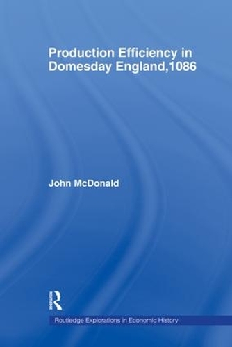 Паперова книга «Production Efficiency in Domesday England, 1086», автор Джон Макдональд - фото №1