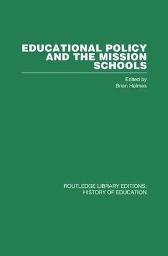 Бумажная книга «Educational Policy and the Mission Schools: Case Studies from the British Empire» - фото №1