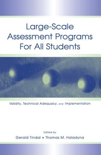 Паперова книга «Large-scale Assessment Programs for All Students: Validity, Technical Adequacy, and Implementation» - фото №1