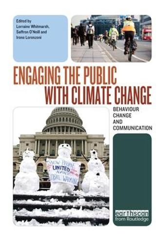 Паперова книга «Engaging the Public with Climate Change: Behaviour Change and Communication», авторів Ірен Лоренцоні, Лоррейн Вітмарш, Саффрон О'Ніл - фото №1