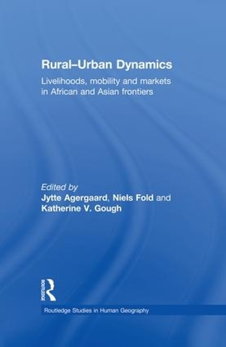 Бумажная книга «Rural-Urban Dynamics: Livelihoods, mobility and markets in African and Asian frontiers» - фото №1
