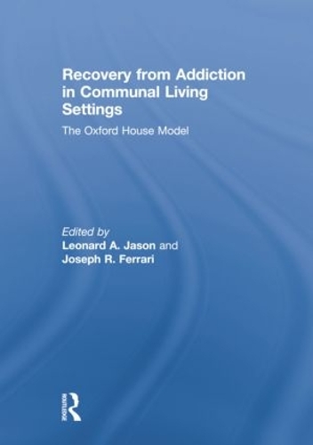 Бумажная книга «Recovery from Addiction in Communal Living Settings: The Oxford House Model» - фото №1