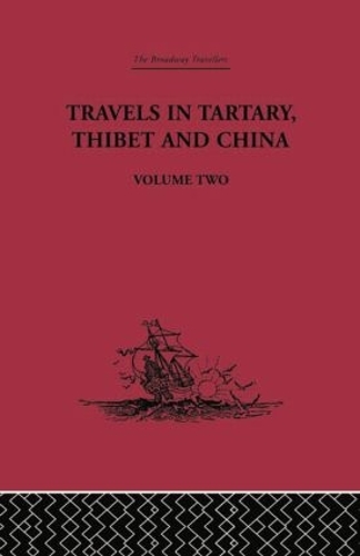 Бумажная книга «Travels in Tartary Thibet and China, Volume Two: 1844-1846», авторов Габет, Хук - фото №1