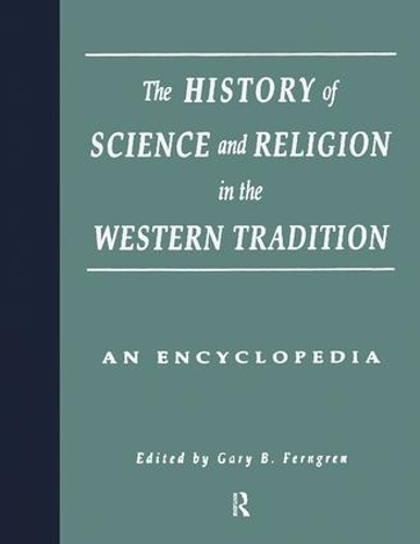 Бумажная книга «The History of Science and Religion in the Western Tradition: An Encyclopedia» - фото №1