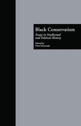 Бумажная книга «Black Conservatism: Essays in Intellectual and Political History» - фото №1