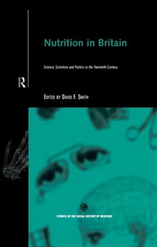 Бумажная книга «Nutrition in Britain: Science, Scientists and Politics in the Twentieth Century» - фото №1