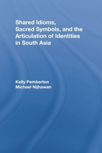 Бумажная книга «Shared Idioms, Sacred Symbols, and the Articulation of Identities in South Asia» - фото №1