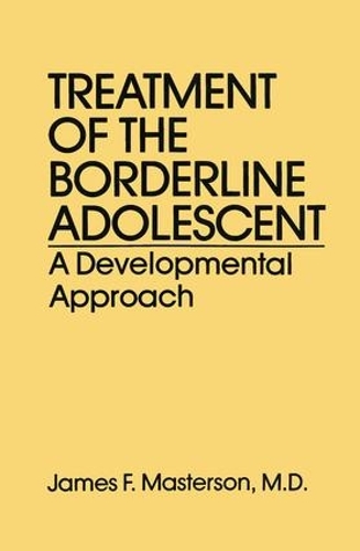 Паперова книга «Treatment Of The Borderline Adolescent: A Developmental Approach», автор Джеймс Ф. Мастерсон - фото №1