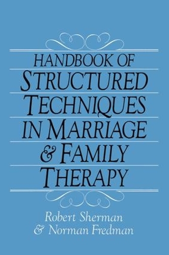 Бумажная книга «Handbook Of Structured Techniques In Marriage And Family Therapy», авторов Норман Фредман, Роберт Шерман - фото №1