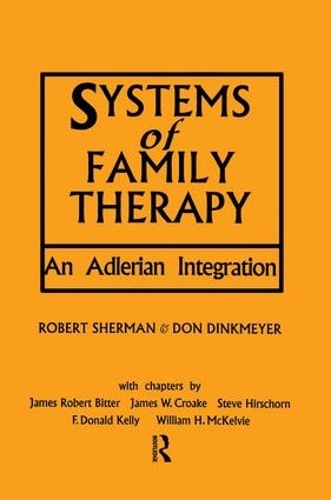 Бумажная книга «Systems of Family Therapy: An Adlerian Integration», авторов Дон Динкмайер, Роберт Шерман - фото №1