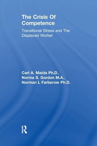 Бумажная книга «The Crisis Of Competence: Transitional Stress and The Displaced Worker» - фото №1