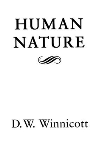 Бумажная книга «Human Nature», автор Дональд Вудс Винникотт - фото №1