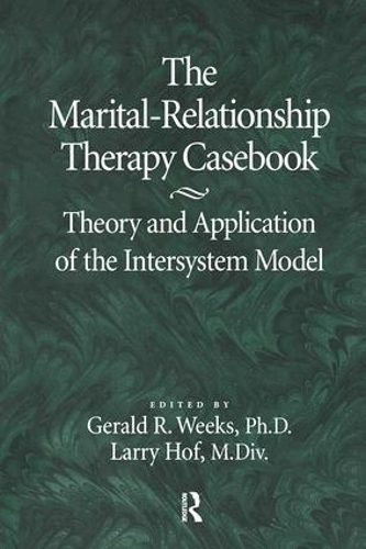 Паперова книга «The Marital-Relationship Therapy Casebook: Theory & Application Of The Intersystem Model», авторів Джеральд Вікс, Ларрі Гоф - фото №1