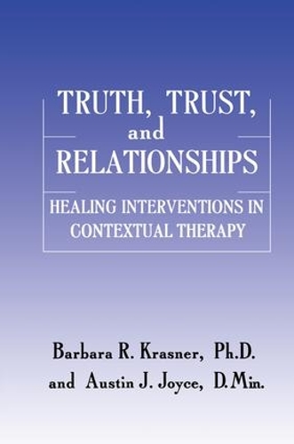 Бумажная книга «Truth, Trust And Relationships: Healing Interventions In Contextual Therapy», авторов Остин Дж. Джойс, Барбара Р. Краснер - фото №1