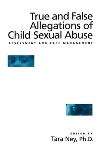 Бумажная книга «True And False Allegations Of Child Sexual Abuse: Assessment & Case Management» - фото №1