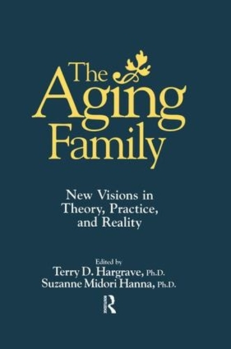 Паперова книга «The Aging Family: New Visions In Theory, Practice, And Reality» - фото №1