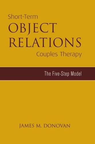 Паперова книга «Short-Term Object Relations Couples Therapy: The Five-Step Model», автор Джеймс М. Донован - фото №1