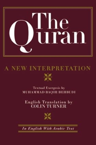Бумажная книга «The Quran: A New Interpretation: In English with Arabic Text», автор М. Б. Бехбуди - фото №1