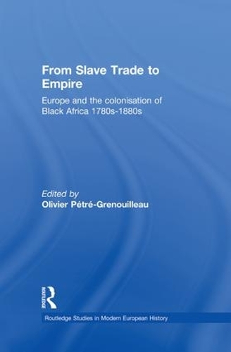 Бумажная книга «From Slave Trade to Empire: European Colonisation of Black Africa 1780s-1880s» - фото №1