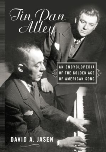Бумажная книга «Tin Pan Alley: An Encyclopedia of the Golden Age of American Song», автор Дэвид А. Джейсен - фото №1