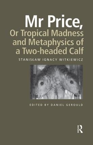 Паперова книга «Mr Price, or Tropical Madness and Metaphysics of a Two- Headed Calf», автор Станіслав Ігнацій Віткевич - фото №1