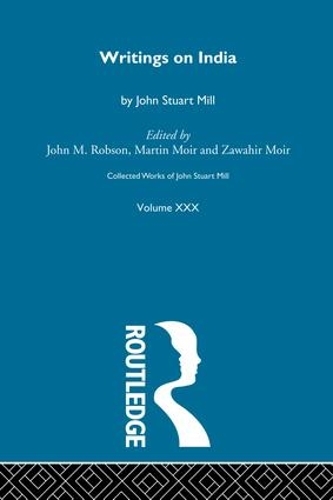 Паперова книга «Collected Works of John Stuart Mill: XXX. Writings on India» - фото №1