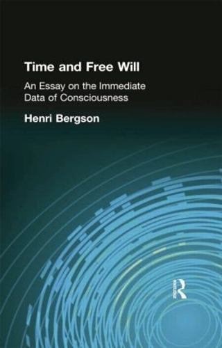 Бумажная книга «Time and Free Will: An Essay on the Immediate Data of Consciousness», автор Анри Бергсон - фото №1