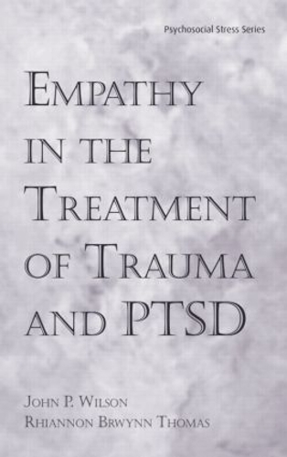 Паперова книга «Empathy in the Treatment of Trauma and PTSD», авторів Джон П. Вілсон, Ріаннон Брайнн Томас - фото №1
