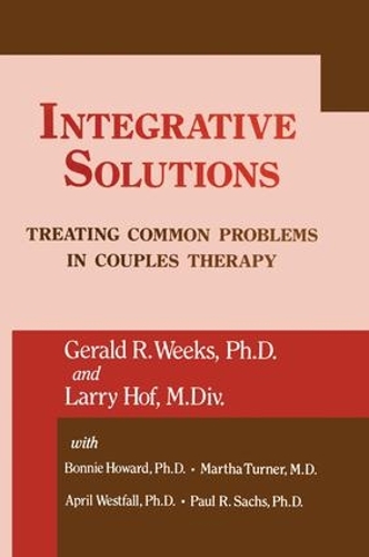 Паперова книга «Integrative Solutions: Treating Common Problems In Couples Therapy», авторів Джеральд Р. Вікс, Ларрі Гофф - фото №1