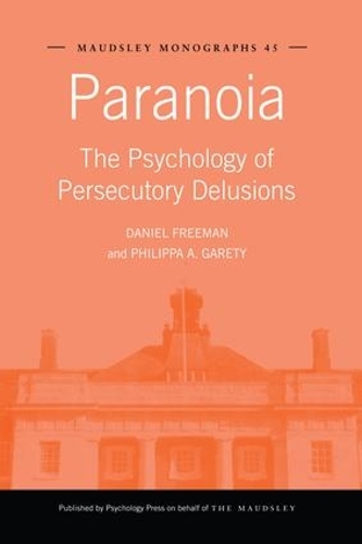 Бумажная книга «Paranoia: The Psychology of Persecutory Delusions», авторов Дэниел Фриман, Филиппа А. Гарети - фото №1