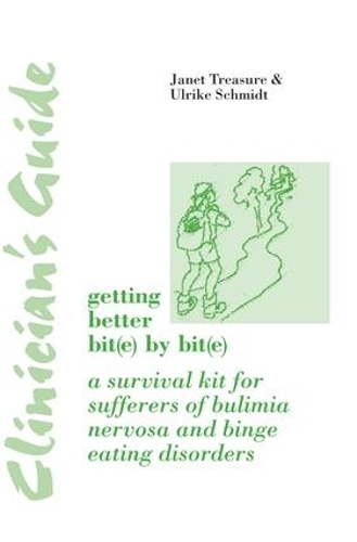 Паперова книга «Clinician's Guide: Getting Better Bit(e) by Bit(e): A Survival Kit for Sufferers of Bulimia Nervosa and Binge Eating Disorders», авторів Джанет Треже, Ульріке Шмідт - фото №1