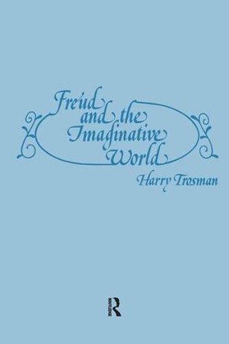 Бумажная книга «Freud and the Imaginative World», автор Гарри Тросман - фото №1