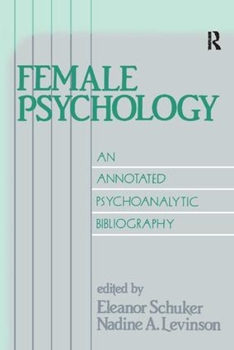 Бумажная книга «Female Psychology: An Annotated Psychoanalytic Bibliography» - фото №1