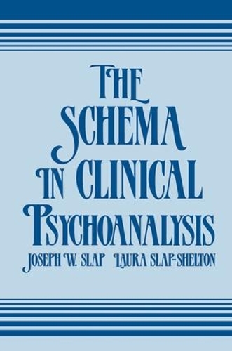 Бумажная книга «The Schema in Clinical Psychoanalysis», авторов Джозеф В. Слэп, Лаура Слэп-Шелтон - фото №1