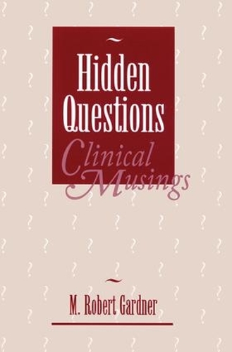 Паперова книга «Hidden Questions, Clinical Musings», автор М. Роберт Гарднер - фото №1