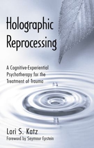 Паперова книга «Holographic Reprocessing: A Cognitive-Experiential Psychotherapy for the Treatment of Trauma», автор Лорі С. Кац - фото №1