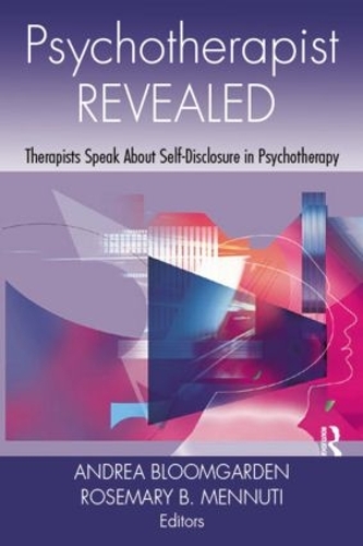 Бумажная книга «Psychotherapist Revealed: Therapists Speak About Self-Disclosure in Psychotherapy» - фото №1