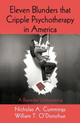 Паперова книга «Eleven Blunders that Cripple Psychotherapy in America: A Remedial Unblundering», авторів Ніколас А. Каммінгс, Вільям Т. О'Донохью - фото №1