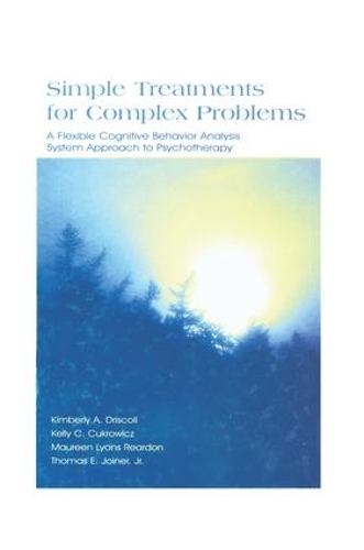 Бумажная книга «Simple Treatments for Complex Problems: A Flexible Cognitive Behavior Analysis System Approach To Psychotherapy», авторов Келли К. Кукрович, Кимберли А. Исколл, Морин Лайонс Рирдон, Томас Э. Джойнер, Томас Э. Джойнер-младший - фото №1