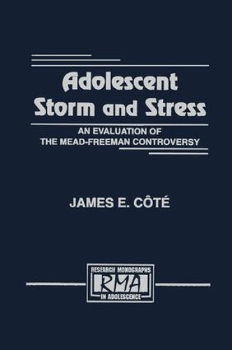 Бумажная книга «Adolescent Storm and Stress: An Evaluation of the Mead-freeman Controversy», авторов Джеймс Э. Коте, Джеймс Э. Кэт - фото №1